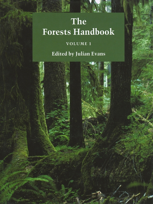 Title details for The Forests Handbook, an Overview of Forest Science by Julian Evans - Available